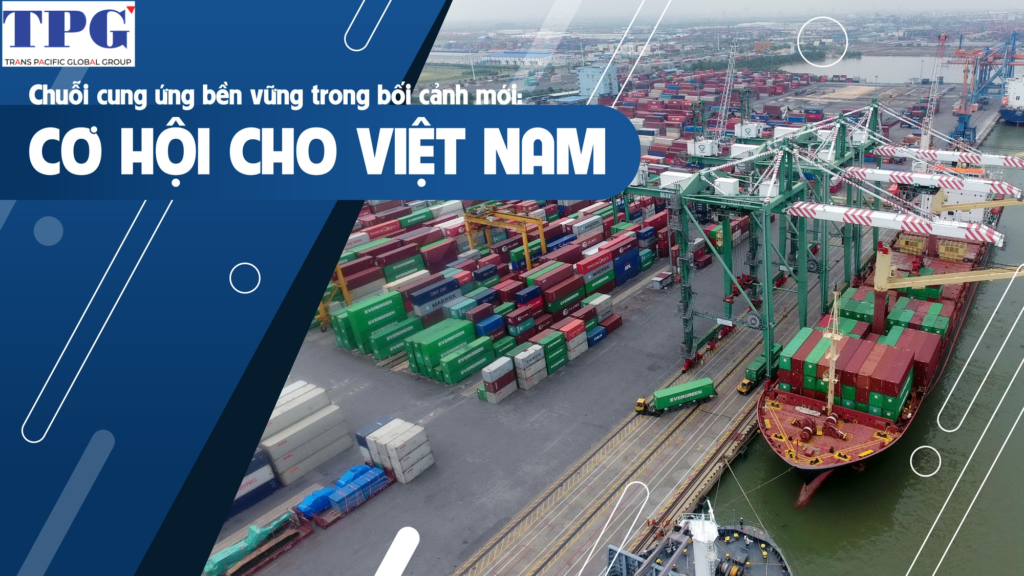 Cơ hội cho Việt Nam trong chuỗi cung ứng bền vững toàn cầu - Trans ...